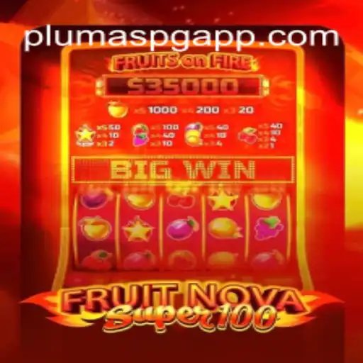 FruitNovaSuper100: Unleashing the Excitement of PLUMASPG in Modern Gaming